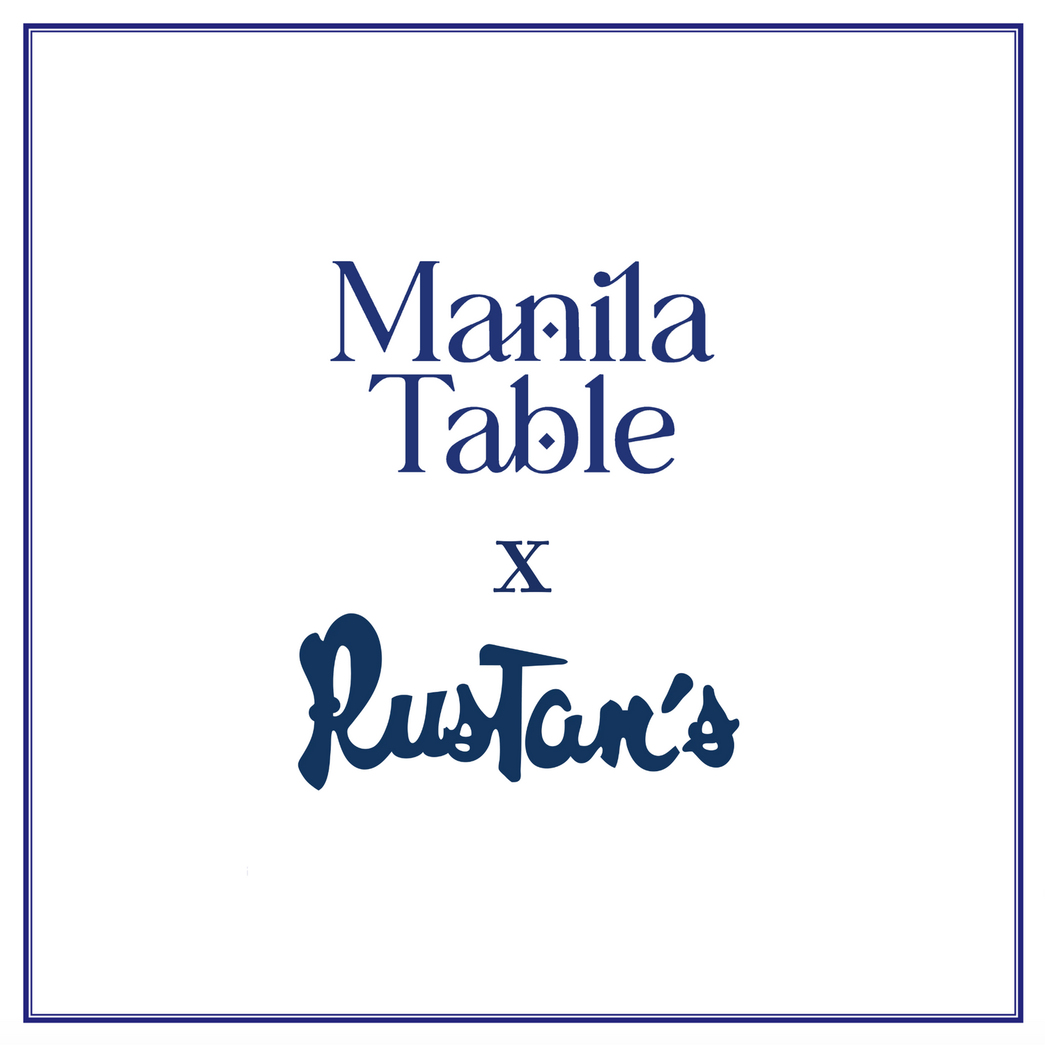 Manila Table x Rustans: For Personalization